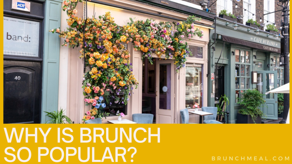 Why is Brunch So Popular?