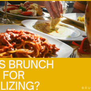 Why is Brunch Good for Socializing?