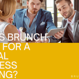 Why is Brunch Good for a Casual Business Meeting?