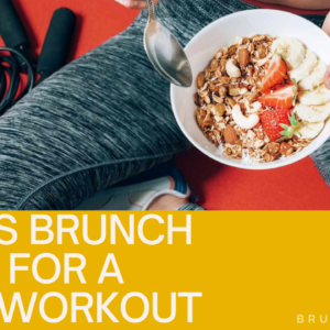 Why is Brunch Good for a Post-Workout Meal?
