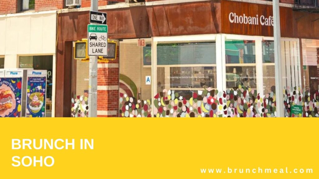 20 Best Brunch Spots in SoHo 2024 | Enjoy NYC's Trendy Enclave