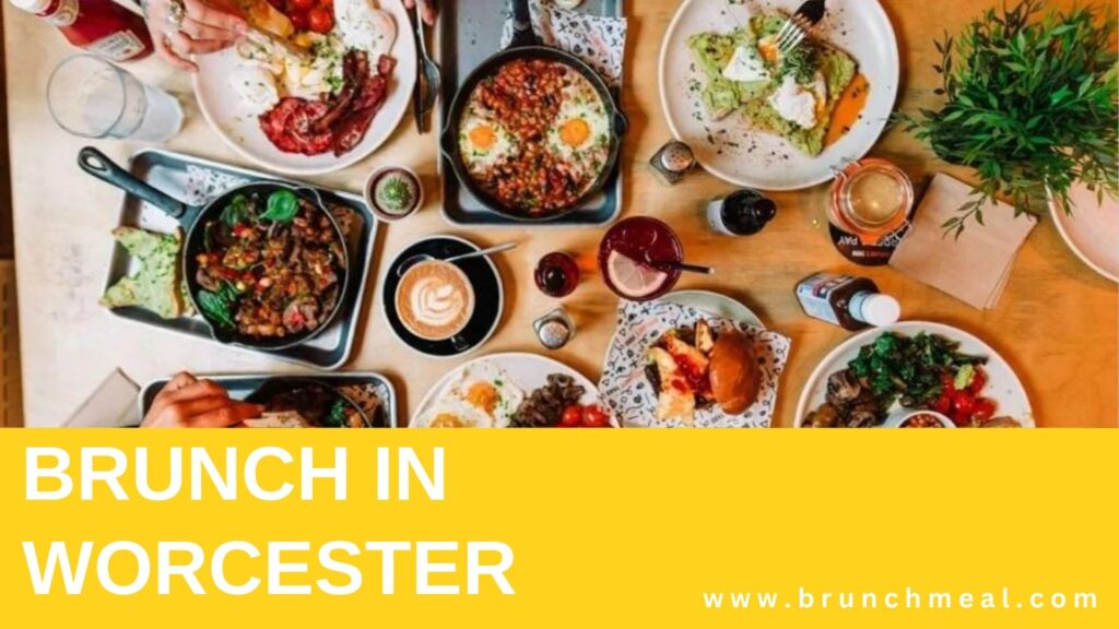 Brunch Spots in Worcester