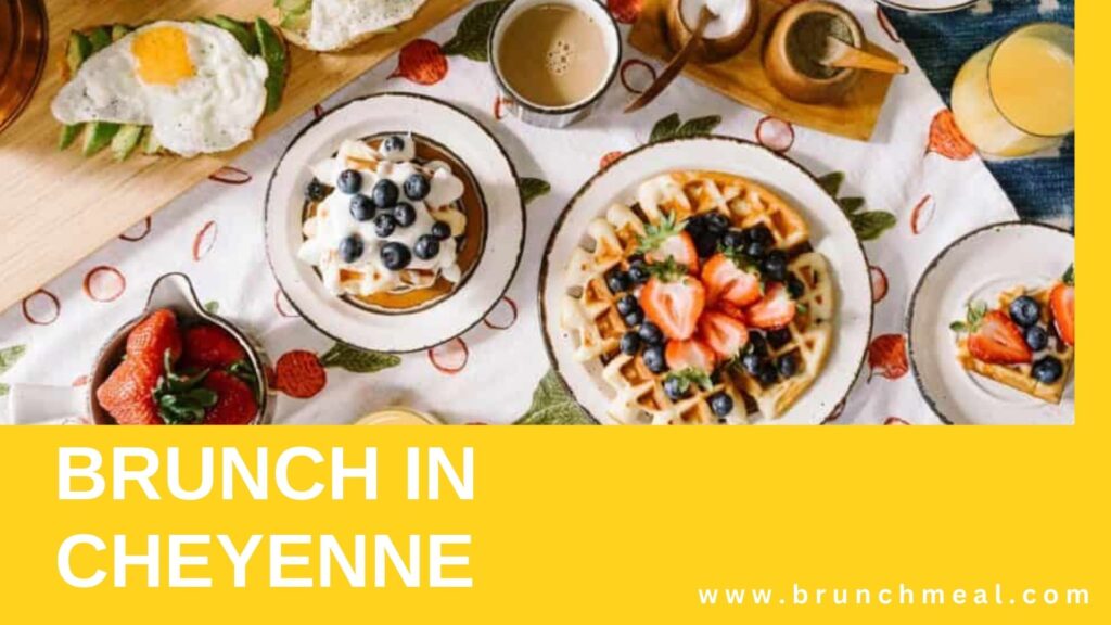 Brunch Spots in Cheyenne